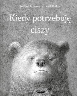 Kiedy potrzebuję ciszy - Zornitsa Hristova