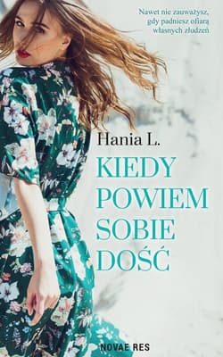 Kiedy powiem sobie dość - L. Hania