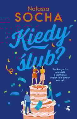 Kiedy ślub? - Natasza Socha