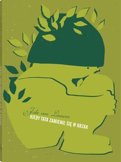 Kiedy tata zamienił się w krzak - Joke Leeuwen