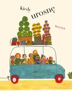 Kiedy urosnę - Maria Dek