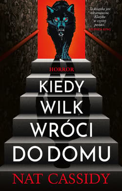 Kiedy wilk wróci do domu - Nat Cassidy