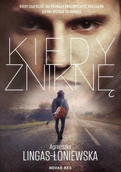 Kiedy zniknę - Agnieszka Lingas-Łoniewska