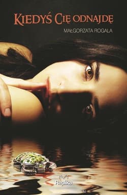 Kiedyś cię odnajdę - Małgorzata Rogala