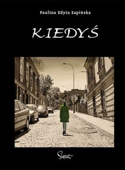 Kiedyś - ebook - Paulina Łapińska