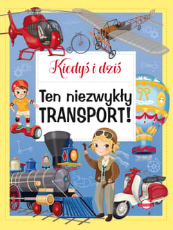 Kiedyś i dziś Ten niezwykły transport! - Eleonora Barsotti
