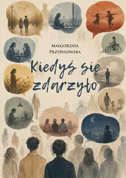 Kiedyś się zdarzyło - Małgorzata Przybyłowska