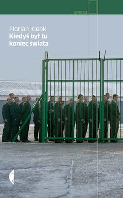 Kiedyś tu był koniec świata - ebook - Florian Klenk