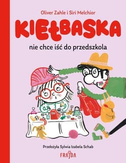 Kiełbaska nie chce iść do przedszkola - Oliver Zahle