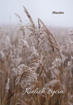 Kielich życia Kielich życia - JNaszko