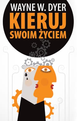 Kieruj swoim życiem - ebook - Dyer Wayne W