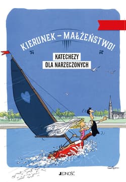 Kierunek - Małżeństwo! Katechezy dla narzeczonych - Burgun Cédric
