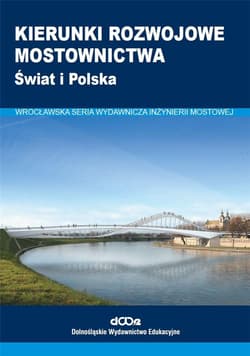 Kierunki rozwojowe mostownictwa - Praca zbiorowa