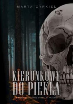 Kierunkowy do piekła Krwawe Dziedzictwo Tom 1 - Marta Cyrkiel