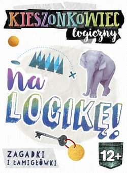 Kieszonkowiec logiczny Na logikę! (12+)