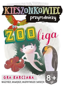 Kieszonkowiec przyrodniczy Zoo liga (8+) - Pazik Małgorzata