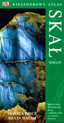 Kieszonkowy atlas skał i minerałów - Price Monica, Walsh Kevin