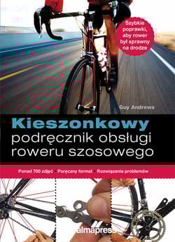 Kieszonkowy podręcznik obsługi roweru szosowego