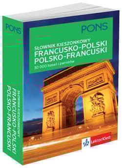 Kieszonkowy słownik francusko-polski, polsko-francuski PONS 30 000 haseł i zwrotów - Opracowanie Zbiorowe