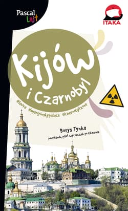 Kijów i Czarnobyl. Pascal Lajt - Borys Tynka