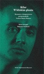 Kilar. W bliskim planie - Rotter-Kozera Violetta, Bolesław Stelmach