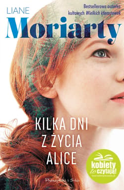 Kilka dni z życia Alice - ebook - Liane Moriarty