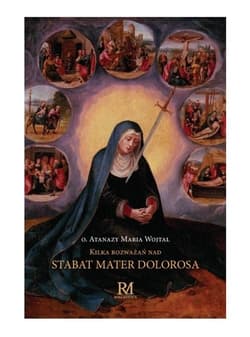 Kilka rozważań nad Stabat Mater Dolorosa