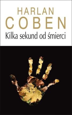 Kilka sekund od śmierci - Harlan Coben