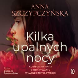 Kilka upalnych nocy - audiobook - Anna Szczypczyńska