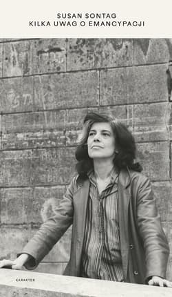 Kilka uwag o emancypacji - ebook - Susan Sontag