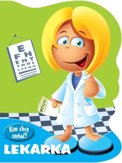 Kim chcę zostać. Lekarka - Urszula Kozłowska