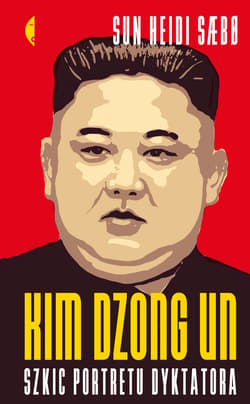 Kim Dzong Un - ebook - Sun Heidi Saebo