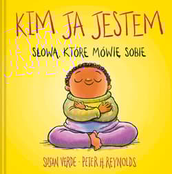 Kim ja jestem. Słowa, które mówię sobie Słowa, które mówię sobie - Susan Verde