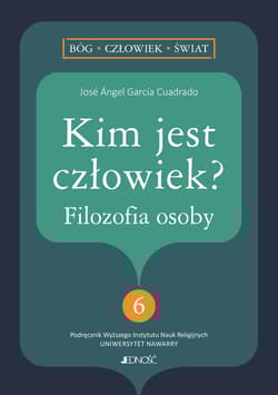 Kim jest człowiek? Filozofia osoby - Cuadrado Jose Angel Garcia