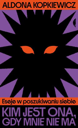 Kim jest ona, gdy mnie nie ma - ebook - Aldona Kopkiewicz