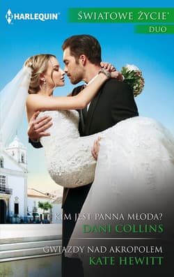 Kim jest panna młoda? Gwiazdy nad Akropolem - Collins Dani, Hewitt Kate
