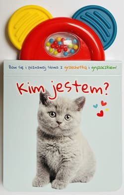 Kim jestem? niebieska. Książeczka z gryzaczkiem i grzechotką - Opracowanie Zbiorowe