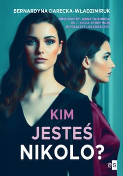 Kim jesteś, Nikolo? - Darecka-Władzimiruk Bernardyna