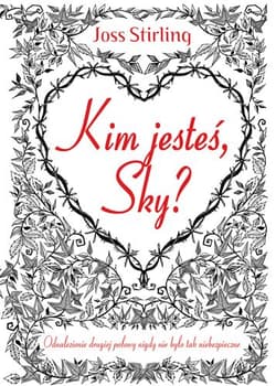 Kim jesteś, Sky? - Joss Stirling