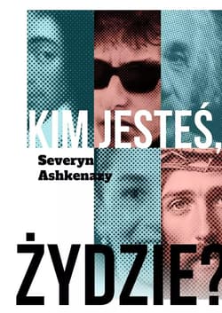 Kim jesteś, Żydzie? - Severyn Askhenazy
