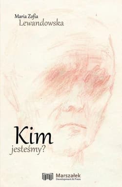 Kim jesteśmy? - Lewandowska Maria Zofia