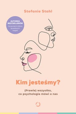 Kim jesteśmy? (Prawie) wszystko, co psychologia mówi o nas - ebook - Stefanie  Stahl