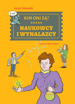 Kim oni są? Naukowcy i wynalazcy - Jerzy Zemanek