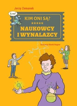 Kim oni są? Naukowcy i wynalazcy - Jerzy Zemanek