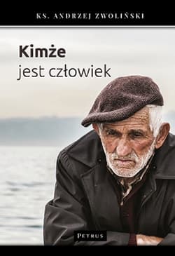 Kimże jest człowiek - Andrzej Zwoliński