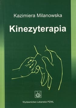 Kinezyterapia - Milanowska Kazimiera