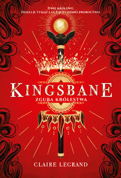 Kingsbane. Zguba królestwa (barwione brzegi) - ebook - Claire Legrand