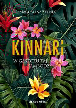 Kinnari. W gąszczu Tajlandii i Kambodży - Stępień Magdalena