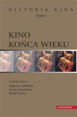 Kino końca wieku. Historia kina Tom 4 - Opracowanie Zbiorowe