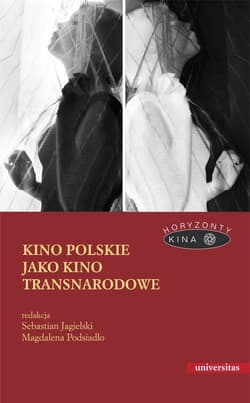 Kino polskie jako kino transnarodowe - Opracowanie Zbiorowe